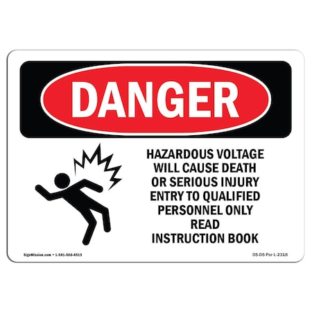 Signmission Safety Sign, OSHA Danger, 5" Height, 7" Width, Hazardous Voltage Will Cause, Landscape OS-DS-D-57-L-2318